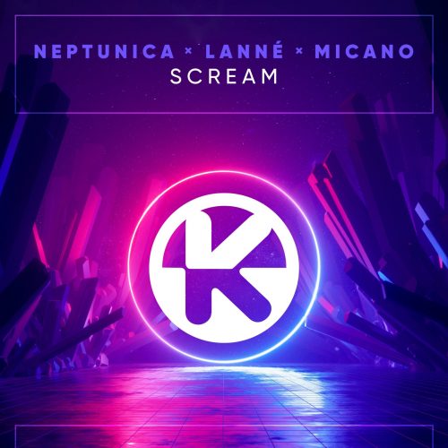 Neptunica & LANNÉ & Micano – Scream