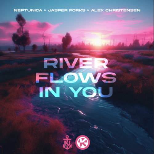 Neptunica x Jasper Forks x Alex Christensen – River Flows In You