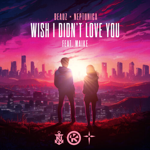 BEAUZ & Neptunica ft. Maike – Wish I Didn’t Love You